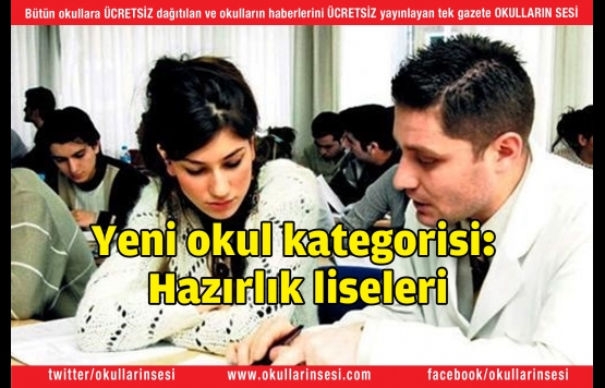 Yeni okul kategorisi: Hazırlık liseleri