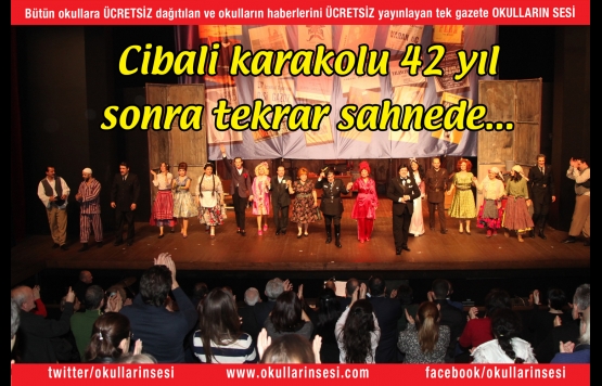 Cibali karakolu 42 yıl sonra tekrar sahnede...