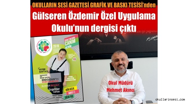 Gülseren Özdemir Özel Eğitim Uygulama Okulu`nun dergisi çıktı