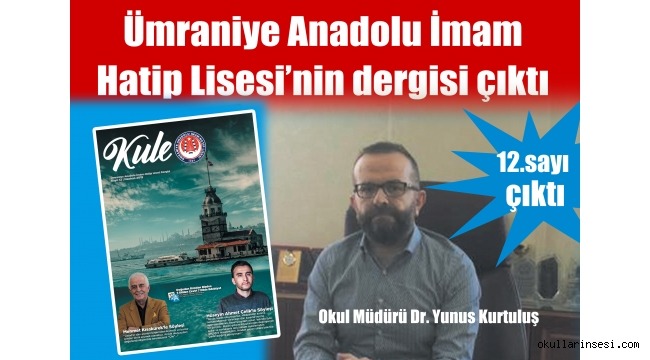 Ümraniye  Anadolu İmam Hatip Lisesi`nin dergisi çıktı