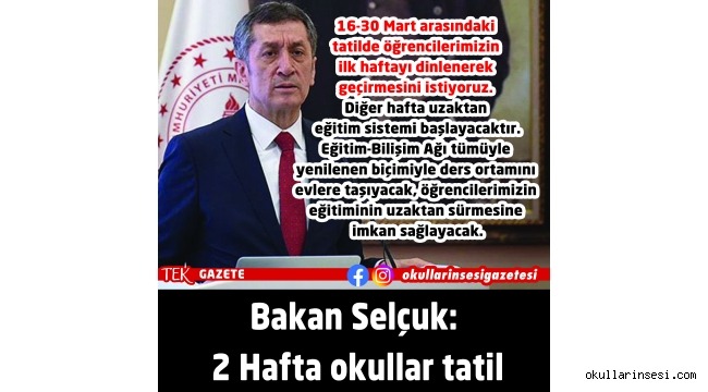 Bakan Selçuk: Okullar 2 hafta tatil 