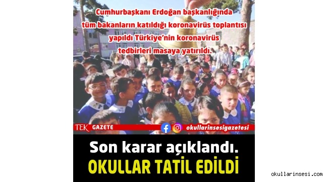 OKULLAR  TATİL EDİLDİ 