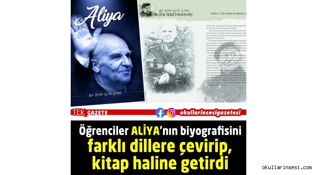 Öğrenciler ALİYA`nın biyografisini  farklı dillere çevirip,  kitap haline getirdi