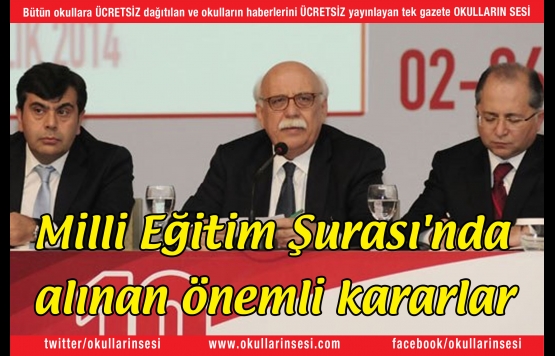 Milli Eğitim Şurası`nda  alınan önemli kararlar