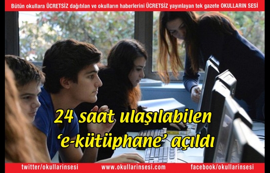 24 saat ulaşılabilen e-kütüphane açıldı