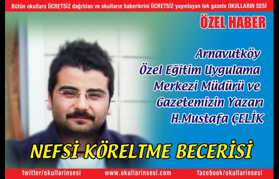 H.Mustafa ÇELİK: NEFSİ KÖRELTME BECERİSİ