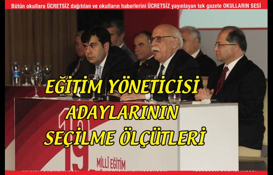 EĞİTİM YÖNETİCİSİ ADAYLARININ SEÇİLME ÖLÇÜTLERİ