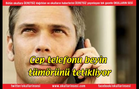 Cep telefonu beyin tümörünü tetikliyor