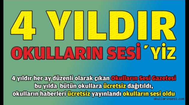  4 YILDIR OKULLARIN SESİ`YİZ