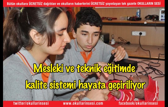 Mesleki ve teknik eğitimde kalite sistemi hayata geçiriliyor