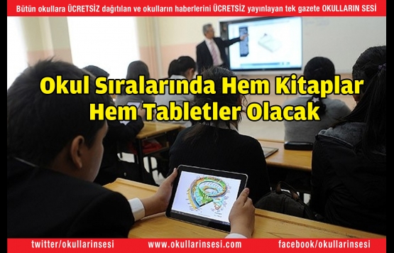 Okul Sıralarında Hem Kitaplar Hem Tabletler Olacak