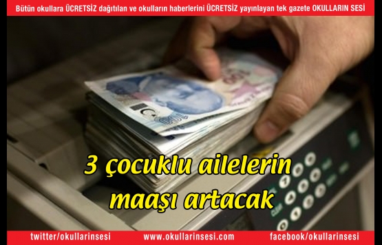 3 çocuklu ailelerin maaşı artacak