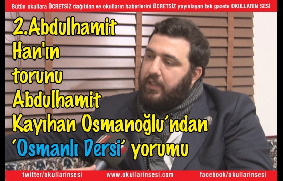 2.Abdulhamit  Han`ın  torunu  Abdulhamit  Kayıhan Osmanoğlundan Osmanlı Dersi yorumu