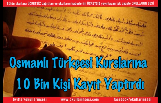 Osmanlı Türkçesi Kurslarına 10 Bin Kişi Kayıt Yaptırdı