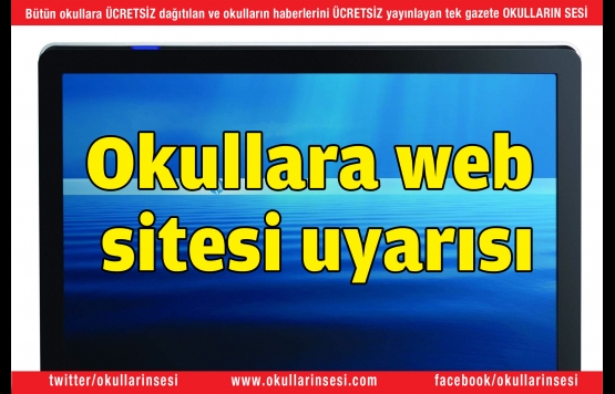 Okullara web sitesi uyarısı