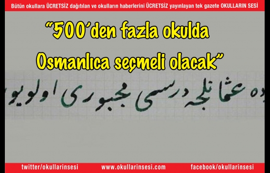 500den fazla okulda Osmanlıca seçmeli olacak
