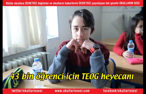 43 bin öğrenci için TEOG heyecanı