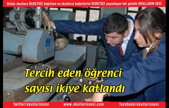 Tercih eden öğrenci sayısı ikiye katlandı