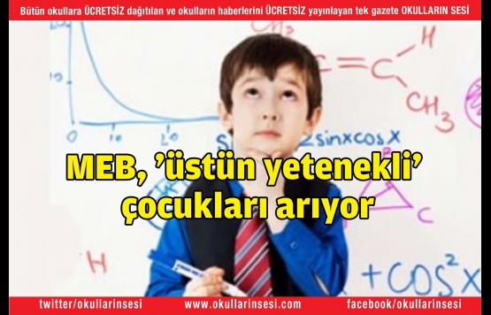 MEB, `üstün yetenekli` çocukları arıyor