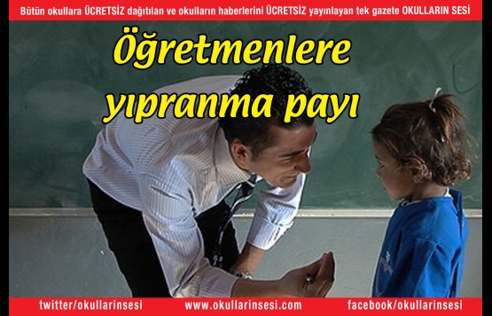 Öğretmenlere yıpranma payı