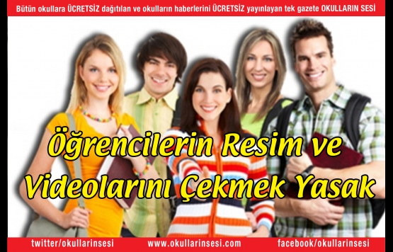 Öğrencilerin Resim ve Videolarını Çekmek Yasak