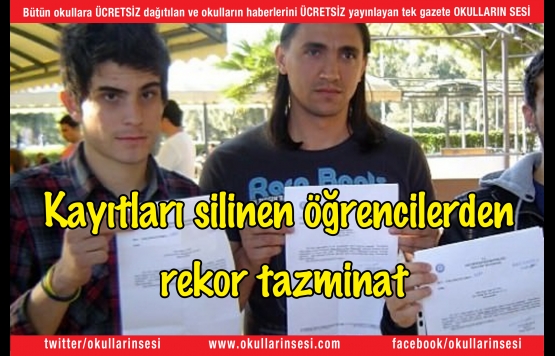 Kayıtları silinen öğrencilerden rekor tazminat