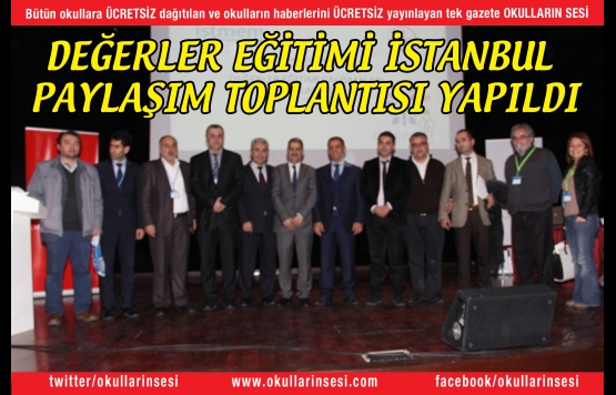 DEĞERLER EĞİTİMİ İSTANBUL PAYLAŞIM TOPLANTISI YAPILDI