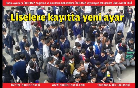 Liselere kayıtta yeni ayar