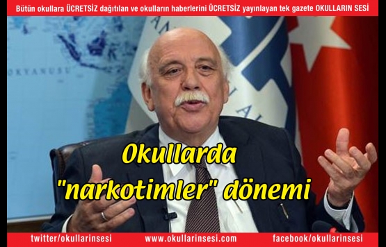 Okullarda "narkotimler" dönemi