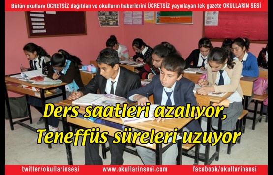 Ders saatleri azalıyor, Teneffüs süreleri uzuyor