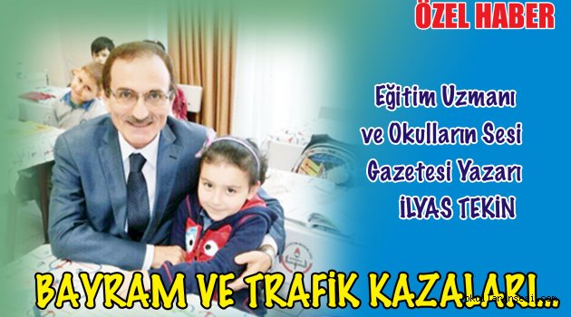 BAYRAM VE TRAFİK KAZALARI...