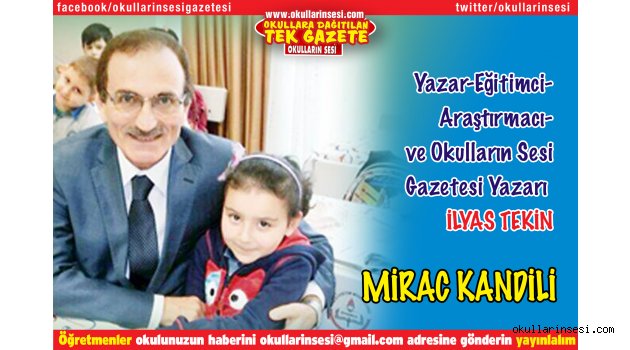 EĞİTİMCİ - YAZAR İLYAS TEKİN: MİRAC KANDİLİ