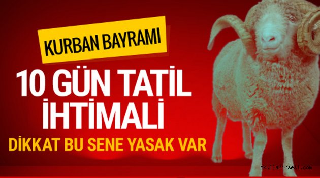 Kurban bayramı tatili 10 gün mü oluyor?