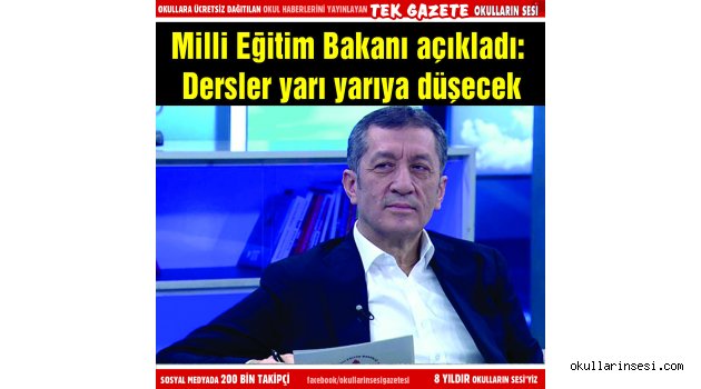 Milli Eğitim Bakanı açıkladı:  Dersler yarı yarıya düşecek