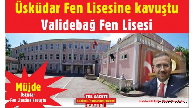 MÜJDE; ÜSKÜDAR FEN LİSESİNE KAVUŞTU!