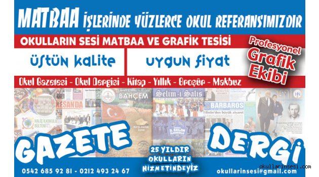 OKUL DERGİ  GAZETE  HER TÜRLÜ MATBAA İŞLERİ