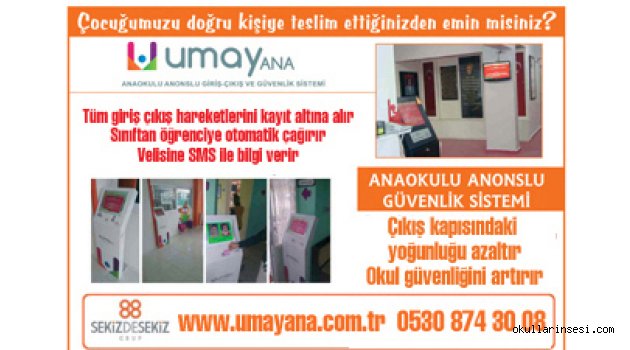 YÜZLERCE ANAOKULUNUN GÜVENLİĞİNİ SAĞLIYOR